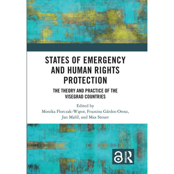 States of Emergency and Human Rights Protection: The Theory and Practice of the Visegrad Countries, (Paperback)