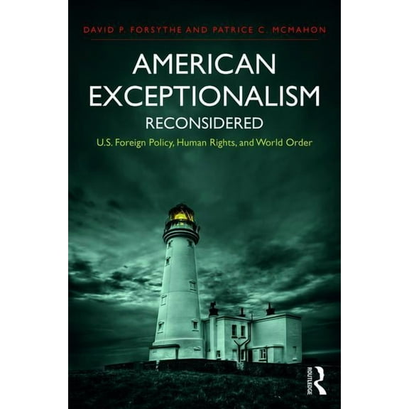 International Studies Intensives American Exceptionalism Reconsidered: U.S. Foreign Policy, Human Rights, and World Order, (Paperback)