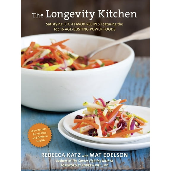 The Longevity Kitchen: Satisfying, Big-Flavor Recipes Featuring the Top 16 Age-Busting Power Foods [120recipes for Vital, (Hardcover)