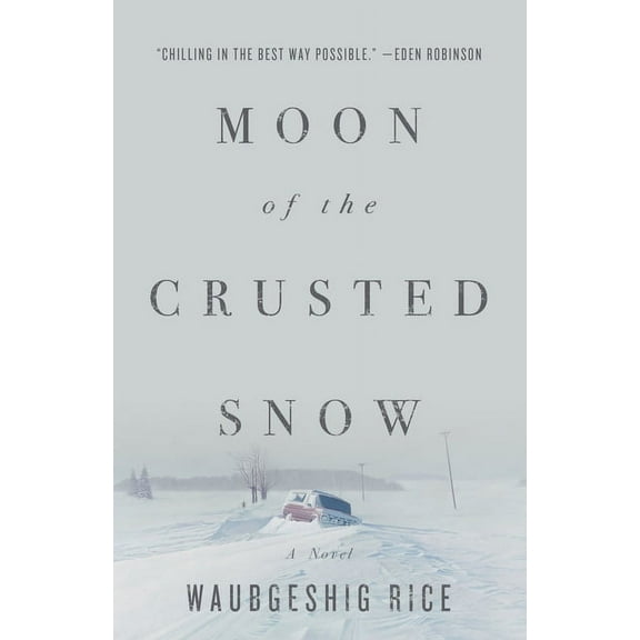 Moon of the Crusted Snow, (Paperback)