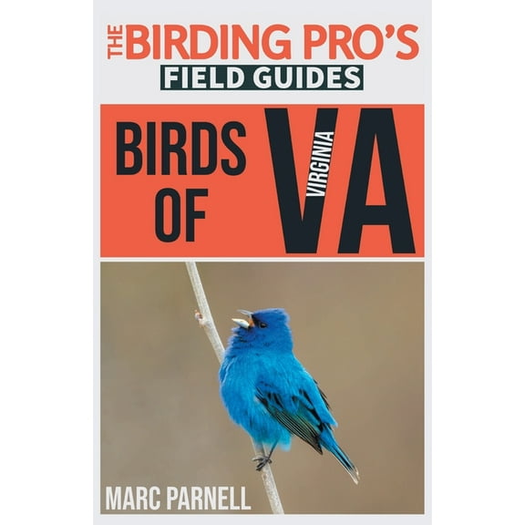 The Birding Pro's Field Guides Birds of Virginia (The Birding Pro's Field Guides), (Paperback)