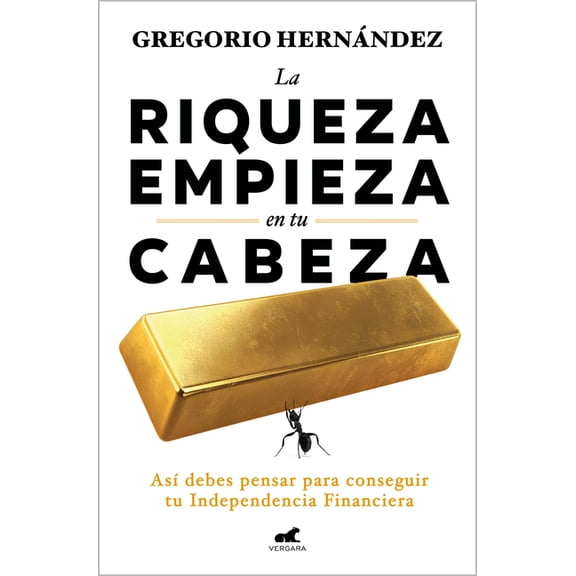La Riqueza Empieza En Tu Cabeza / Riches Begin in Your Mind, (Paperback)