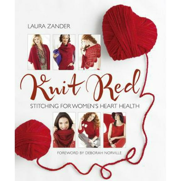 Pre-Owned Knit Red: Stitching for Women's Heart Health (Hardcover) 1936096420 9781936096428