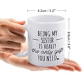 thumbnail image 2 of Being My Brother Is Really The Only Gift You Need Mug Coffee Mugs Funny Mug Ceramic White 11Oz, 2 of 6