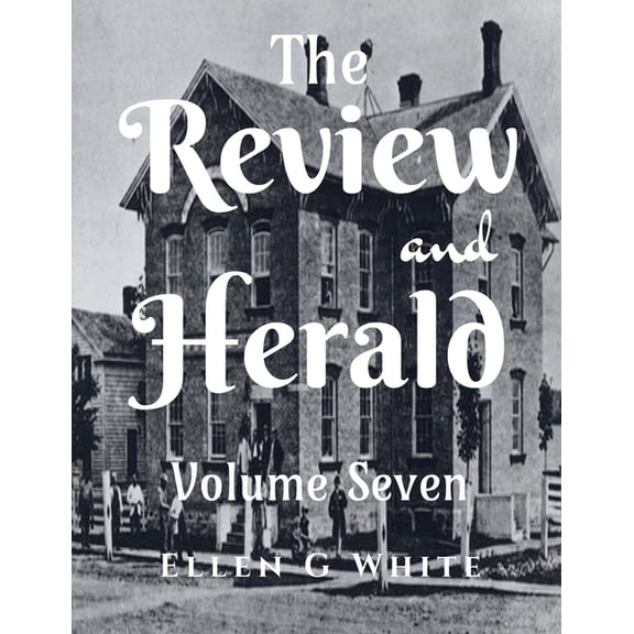 The Review and Herald (Volume Seven), (Paperback)