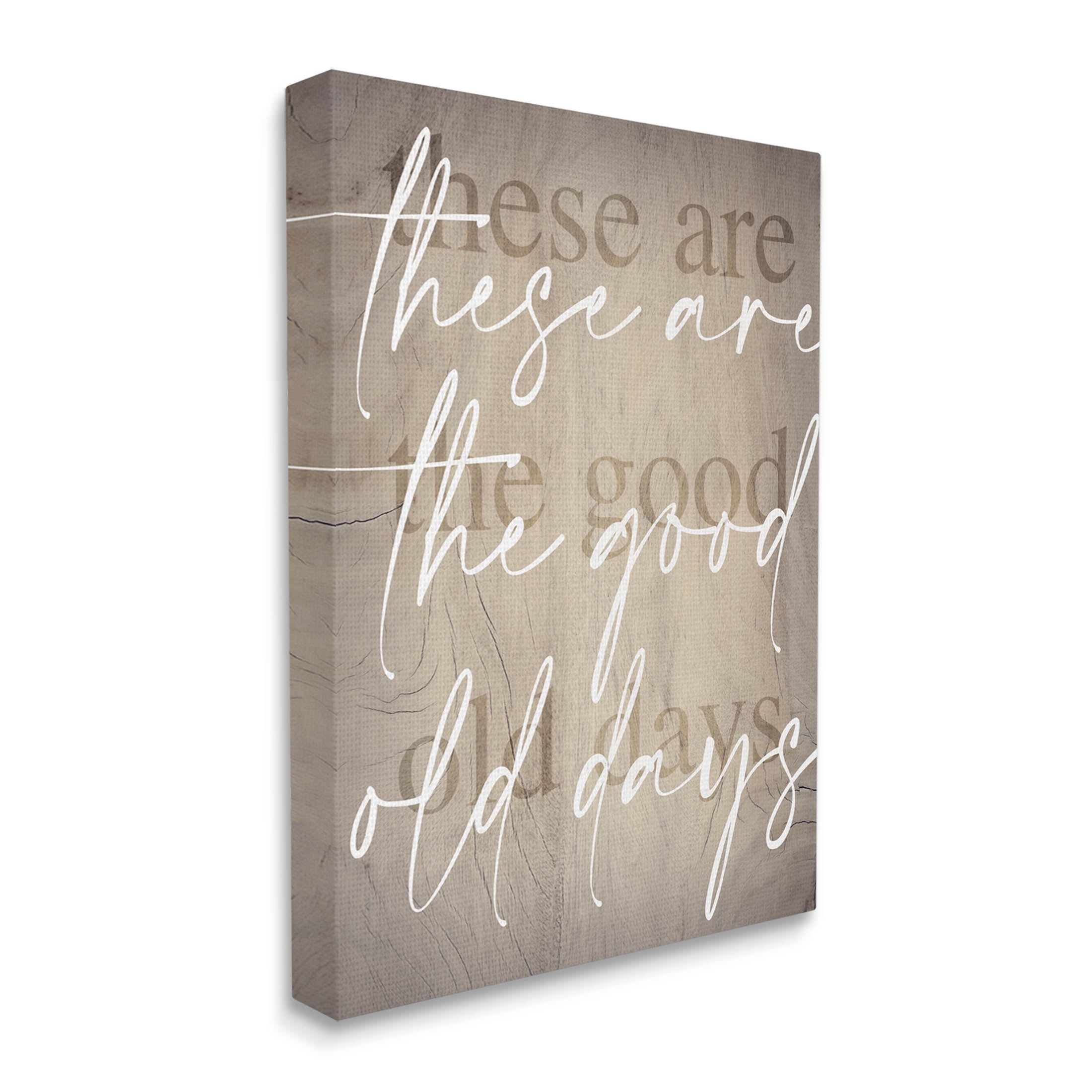 These Are The Good Old Days Phrase Inspirational Graphic Art Gallery Wrapped Canvas Print Wall Art