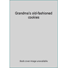 Grandma's old-fashioned cookies [Paperback - Used]