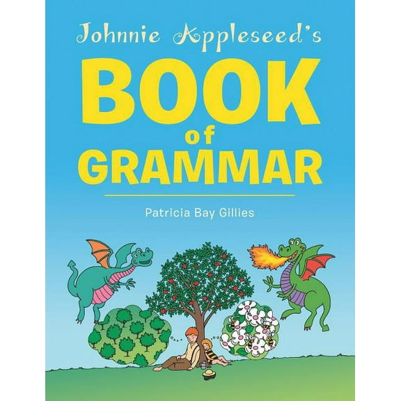 Johnnie Appleseed's Book of Grammar, (Paperback)