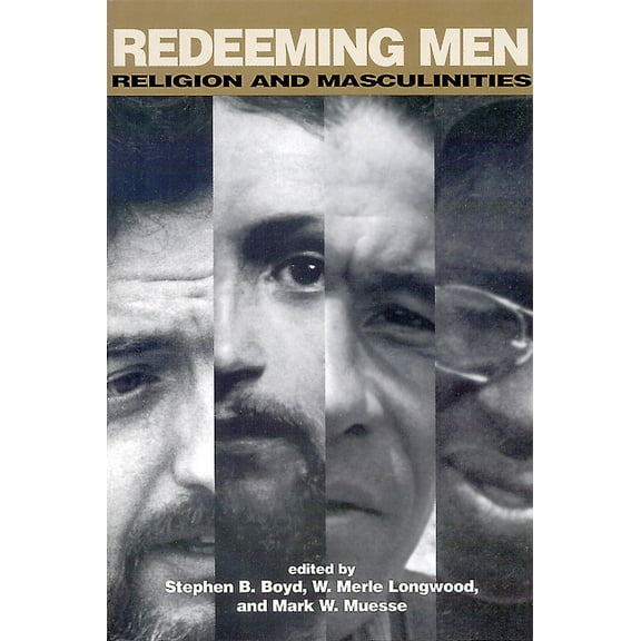 Redeeming Men: Religion and Masculinities (Paperback)