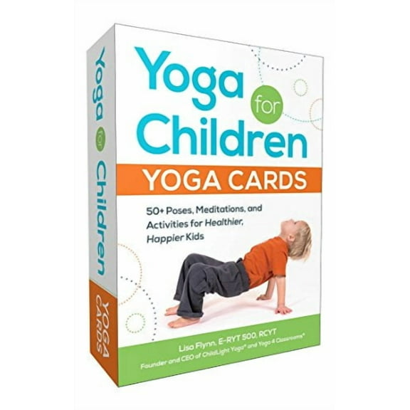 Yoga for Children--Yoga Cards: 50  Yoga Poses and Mindfulness Activities for Healthier, More Resilient Kids