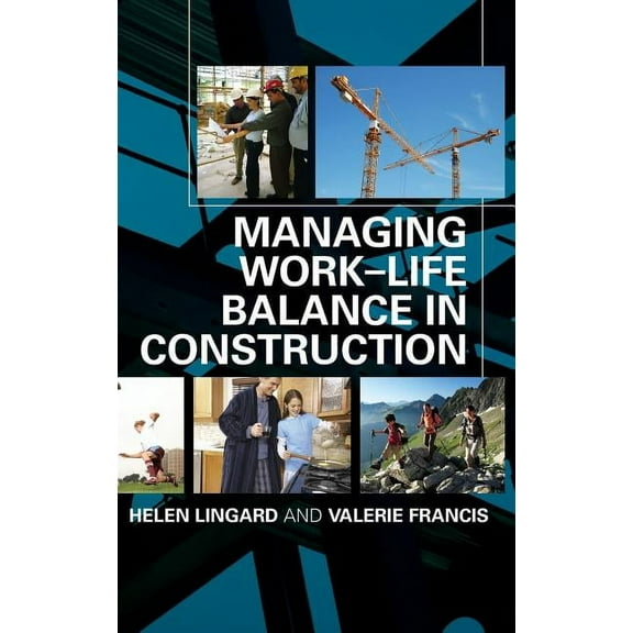 Managing Work-Life Balance in Construction, (Hardcover)