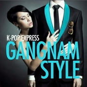 K-Pop Express - Gangnam Style - Opera / Vocal - CD