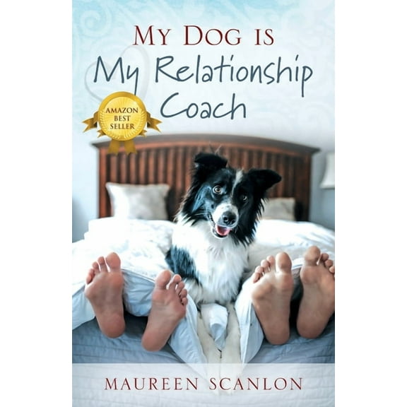 My Dog is My Relationship Coach, (Paperback)