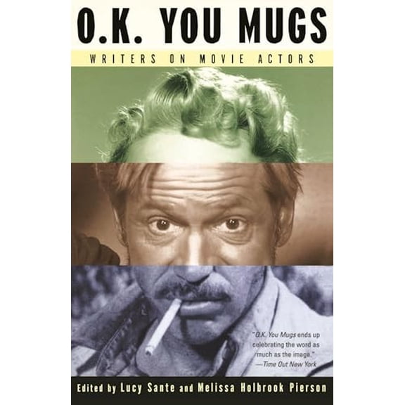 Pre-Owned O.K. You Mugs: O.K. You Mugs: Writers on Movie Actors, (Paperback)