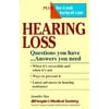 Hearing Loss: Questions You Have...Answers You Need [Paperback - Used]