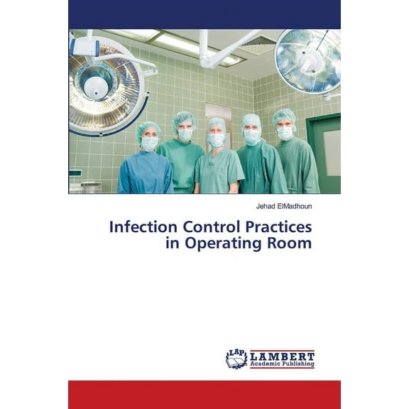 Infection Control Practices in Operating Room (Paperback)