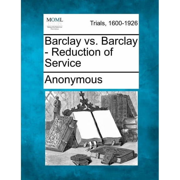 Barclay vs. Barclay - Reduction of Service