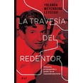 thumbnail image 1 of La Travesía Del Redentor Ariel 9786075695280, 1 of 2