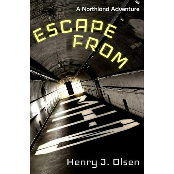 The Northland Chronicles: Escape From MH-ZERO : A Northland Adventure (Paperback)