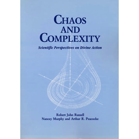 Scientific Perspectives on Divine Action Chaos and Complexity: Scientific Perspectives On Divine Action, Book 2, (Paperback)
