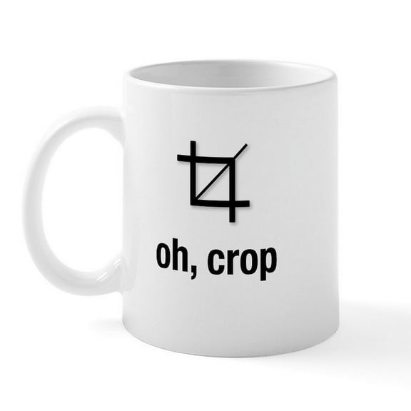 CafePress - Oh, Crop Mug Mugs - 11 oz Ceramic Mug - Novelty Coffee Tea Cup
