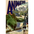 thumbnail image 1 of Animant l'Imagination de la Science-Fiction, J.P. Telotte Broché, 1 of 1