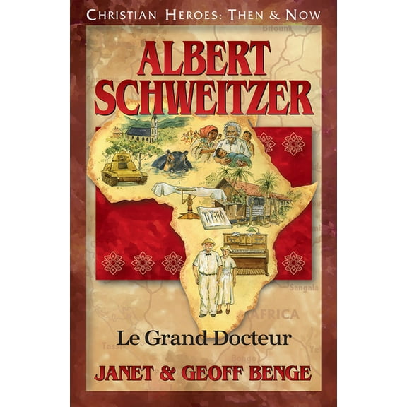 Albert Schweitzer: Le Grand Docteur (Paperback)