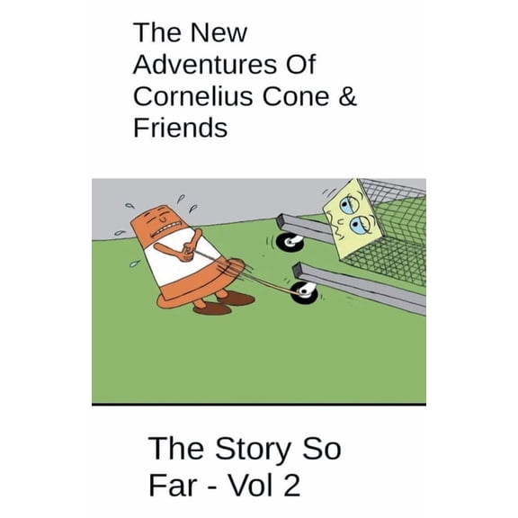Cornelius Cone The New Adventures Of Cornelius Cone & Friends - The Story So Far - Vol 2, Book 2, (Paperback)