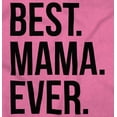 thumbnail image 2 of Best Mama Ever Mom Mommy Mothers Day Women's Graphic T Shirt Tees Brisco Brands S, 2 of 6