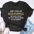thumbnail image 4 of EcoLoom Saying Don Piss Off Old People Short Sleeve Unisex T Shirt, 4 of 6