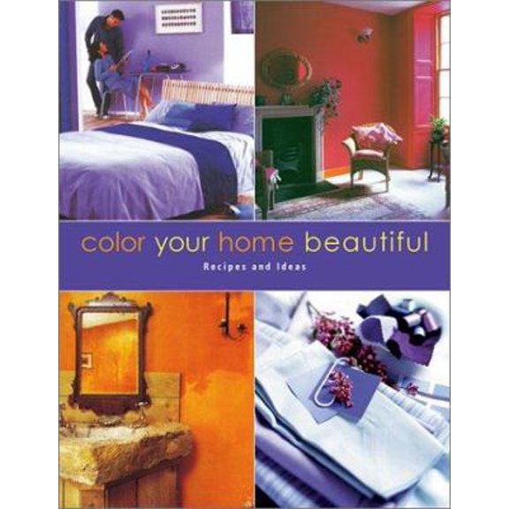 Pre-Owned Color Your Home Beautiful: Ideas and Solutions (Paperback) 1571458476 9781571458476