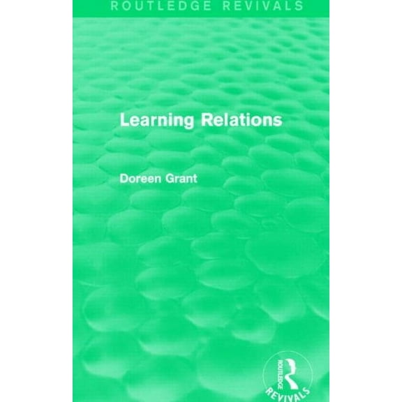 Routledge Revivals: Learning Relations (Routledge Revivals) (Hardcover)