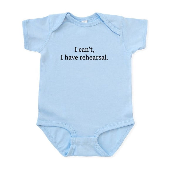 CafePress - 2Icant I Have Rehearsal Body Suit - Baby Light Bodysuit, Size Newborn - 24 Months