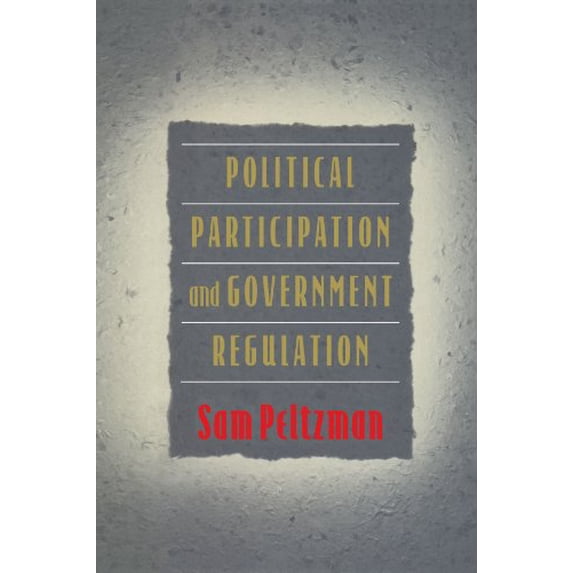 Pre-Owned Political Participation and Government Regulation, 9780226654171, 0226654176, Paperback, 1 edition