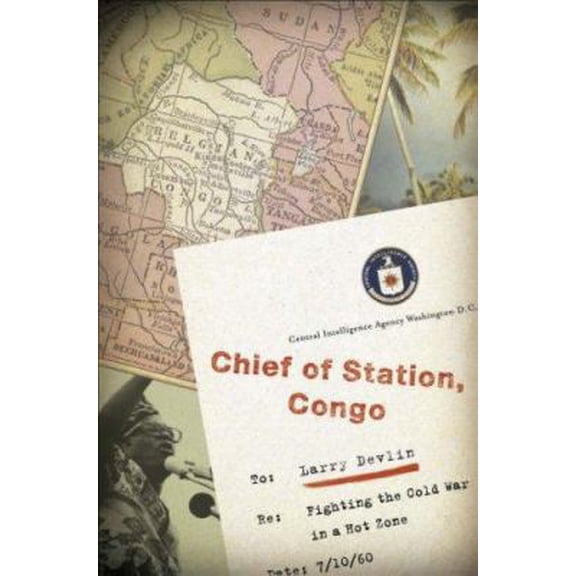 Pre-Owned Chief of Station, Congo: Fighting the Cold War in a Hot Zone (Hardcover) 1586484052 9781586484057