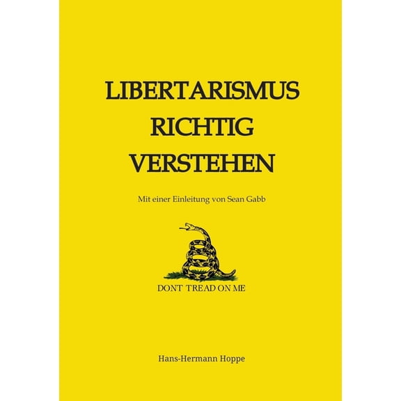 Libertarismus richtig verstehen, (Paperback)