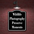 thumbnail image 2 of Wildlife Photography - Preserve Moments BLACK Aluminum Composite Sign 8.5''x10'', 2 of 9