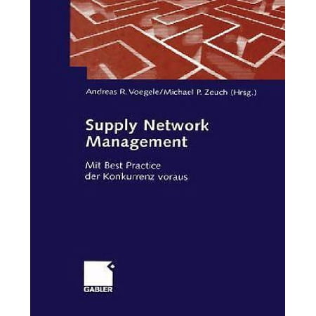 Supply Network Management : Mit Best Practice Der Konkurrenz (Best Network Management Tools)