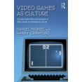 thumbnail image 1 of Pre-Owned Video Games as Culture: Considering the Role and Importance of Video Games in Contemporary Society (Paperback) 1138655112 9781138655119, 1 of 1