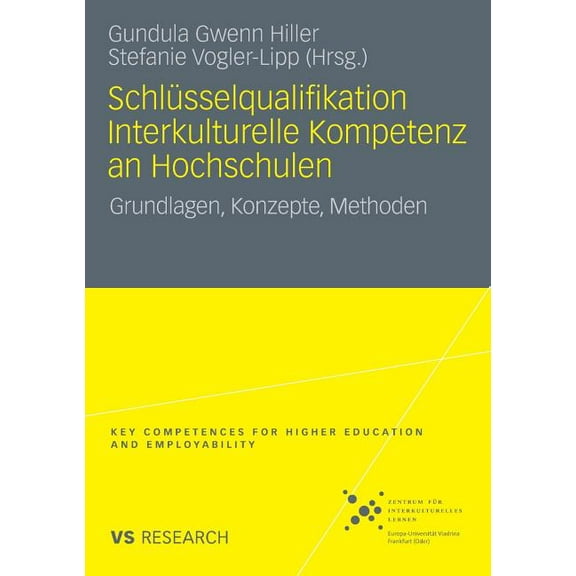 Key Competences for Higher Education and Schlüsselqualifikation Interkulturelle Kompetenz an Hochschulen: Grundlagen, Konzepte, Methoden, (Paperback)