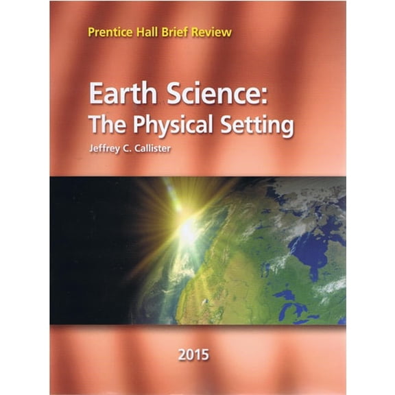 Pre-Owned Prentice Hall Brief Review Earth Science: The Physical Setting (Paperback) 0133315177 9780133315172