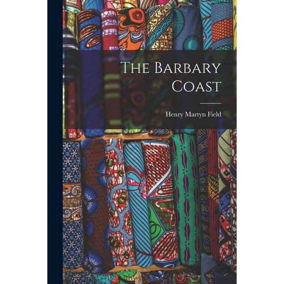 The Barbary Coast (Paperback)