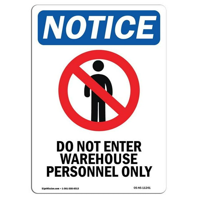 SignMission OS-NS-A-1824-V-11241 18 x 24 in. OSHA Notice Sign - Do Not Enter Warehouse