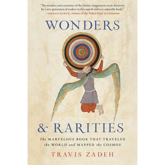 Wonders and Rarities: The Marvelous Book That Traveled the World and Mapped the Cosmos, (Paperback)