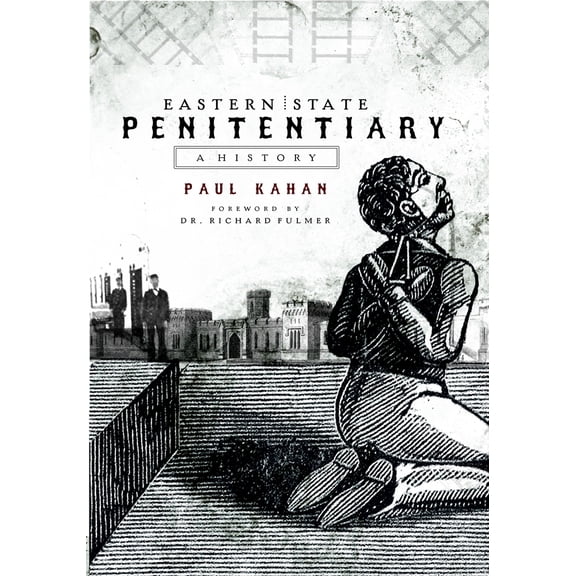 Pre-Owned Eastern State Penitentiary: A History (Paperback) 1596294035 9781596294035