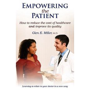 Pre-Owned Empowering the Patient: How to Reduce the Cost of Healthcare and Improve Its Quality (Paperback) 1608441563 9781608441563