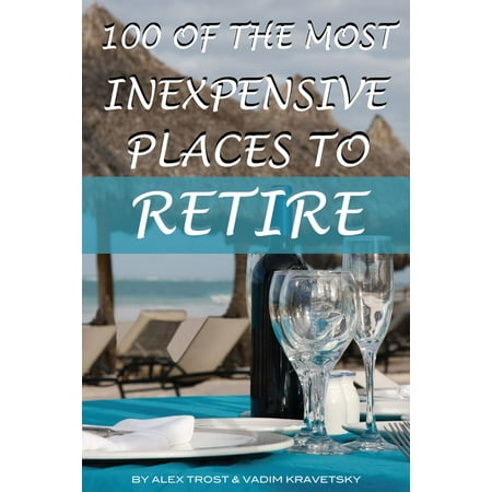 100 of the Most Inexpensive Places to Retire - (Best Places To Retire In Chile)