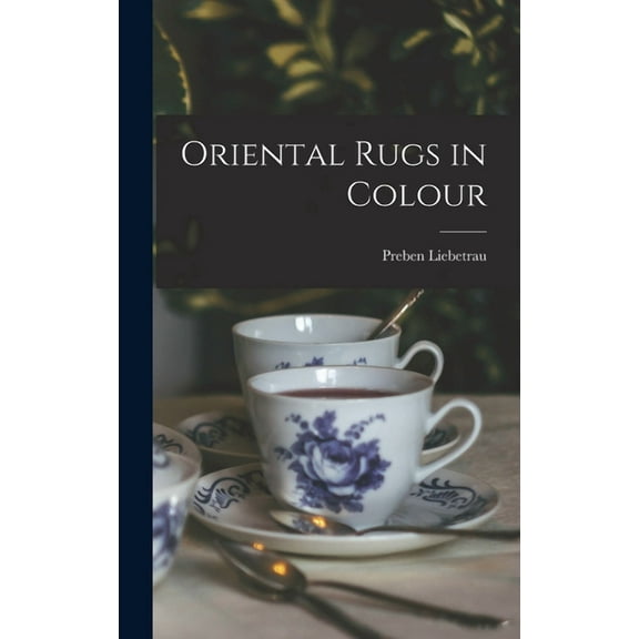 Oriental Rugs in Colour, (Hardcover)
