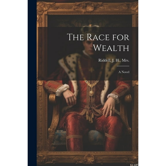 The Race for Wealth (Paperback)