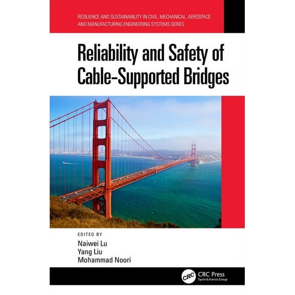 Resilience and Sustainability in Civil,  Reliability and Safety of Cable-Supported Bridges, (Hardcover)